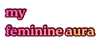 my feminine aura